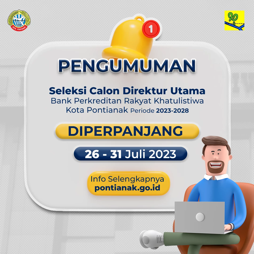 Perpanjangan Waktu Pendaftaran Seleksi Calon Direktur Utama Perumda BPR Khatulistiwa Pontianak 2023-2028